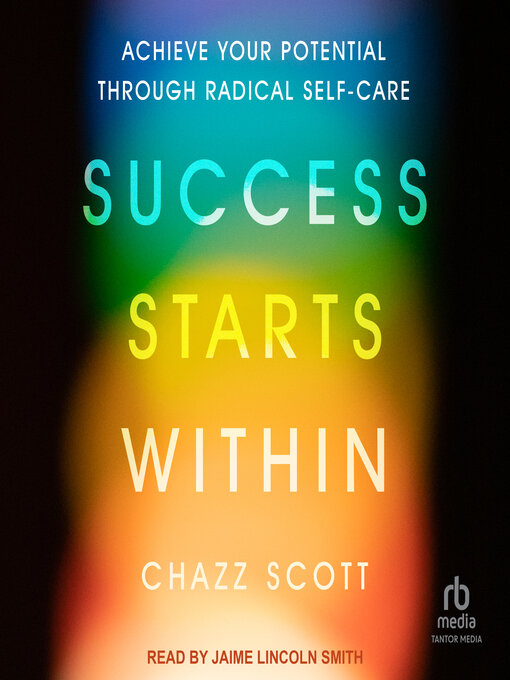 Title details for Success Starts Within by Chazz Scott - Available